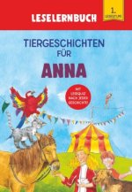 Tiergeschichten für Anna - Leselernbuch 1. Lesestufe