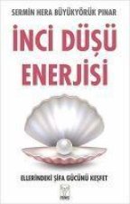 Inci Düsü Enerjisi - Ellerindeki Sifa Gücünü Kesfet