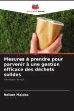 Mesures ? prendre pour parvenir ? une gestion efficace des déchets solides