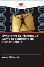 Syndrome de Maroteaux-Lamy et syndrome de Hurler-Scheie