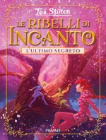 ultimo segreto. Le ribelli di Incanto