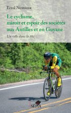 Le cyclisme, miroir et espoir des sociétés aux Antilles et en Guyane