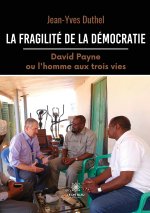 La fragilité de la démocratie