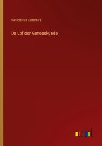 De Lof der Geneeskunde