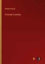 Il mondo ? rotondo
