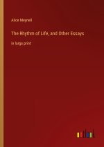 The Rhythm of Life, and Other Essays