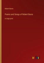 Poems and Songs of Robert Burns