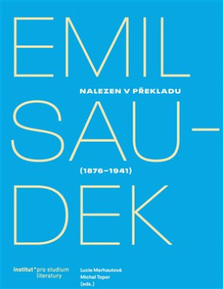 Nalezen v překladu. Emil Saudek (1876-1941)