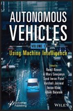 Autonomous Vehicles, Volume 1 - Using Machine Intelligence