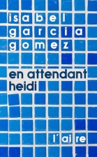 EN ATTENDANT HEIDI
