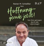 Hoffnung - gerade jetzt! Von Mut getragen durch alle Lebenslagen, 1 Audio-CD, 1 MP3