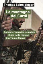 montagna dei Curdi. Autodeterminazione e pulizia etnica nella regione di Afrin nel Rojava