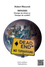 Impasses. Changer de climat ou chang..