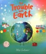 The Trouble with Earth