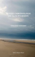 PETITE CHRONOLOGIE  DE LA  SUBVERSION