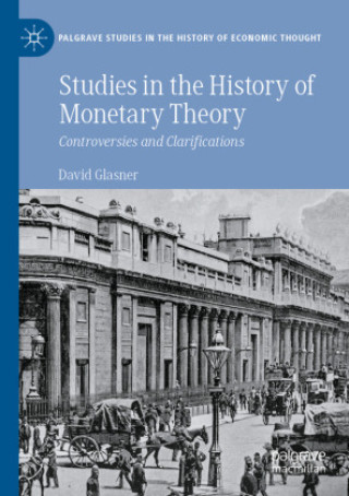 Studies in the History of Monetary Theory