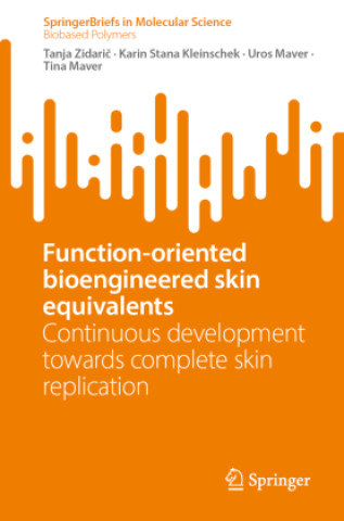 Function-Oriented Bioengineered Skin Equivalents
