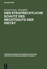 Der strafrechtliche Schutz des Rechtsguts der Pietät