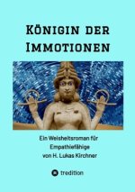 Königin der Immotionen
