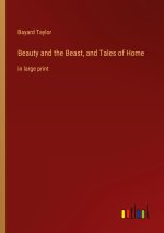 Beauty and the Beast, and Tales of Home