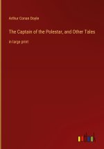 The Captain of the Polestar, and Other Tales