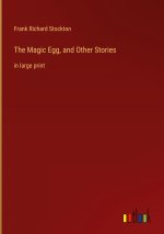 The Magic Egg, and Other Stories