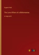The Love Affairs of a Bibliomaniac