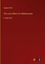 The Love Affairs of a Bibliomaniac