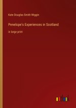 Penelope's Experiences in Scotland