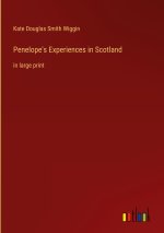 Penelope's Experiences in Scotland