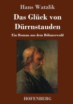 Das Glück von Dürrnstauden
