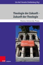 Theologie der Zukunft - Zukunft der Theologie
