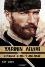 Yarinin Adami - Mustafa Kemali Anlamak