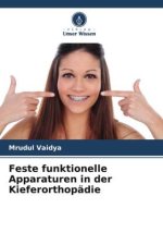Feste funktionelle Apparaturen in der Kieferorthopädie