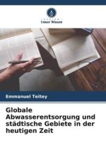 Globale Abwasserentsorgung und städtische Gebiete in der heutigen Zeit