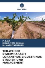 TEILWEISER STAMMPARASIT LORANTHUS LIGUSTRINUS STUDIEN UND MANAGEMENT