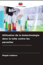 Utilisation de la biotechnologie dans la lutte contre les parasites