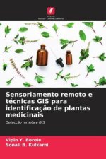 Sensoriamento remoto e técnicas GIS para identificaç?o de plantas medicinais