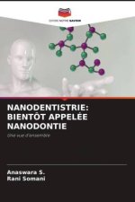 NANODENTISTRIE: BIENTÔT APPELÉE NANODONTIE