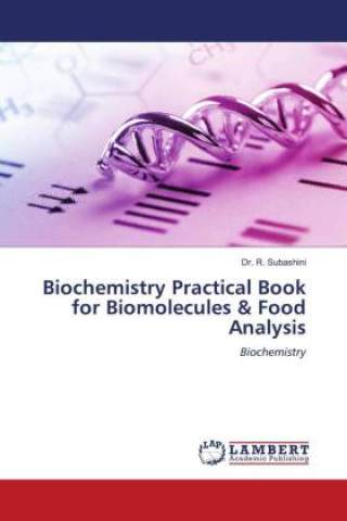 Biochemistry Practical Book for Biomolecules & Food Analysis (Brožovaná)