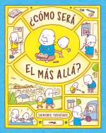 ?Cómo será el más allá?
