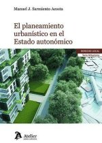 El planeamiento urbanístico en el Estado autonómico