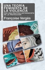 Una teoría feminista de la violencia : por una política antirracista de la protección