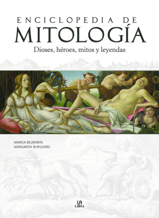 Enciclopedia de Mitología: Dioses, Héroes, Mitos y Leyendas