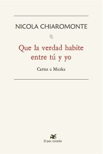 Que la verdad habite entre tu y yo cartas a muska