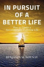 IN PURSUIT OF A BETTER LIFE