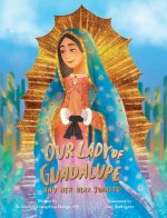 Our Lady of Guadalupe and Her Dear Juani