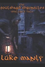 The Soulshard Chronicles - Imalion's Tale