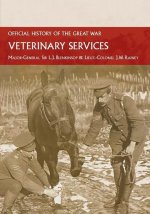 Veterinary Services: Official History of the Great War Based on Official Documents