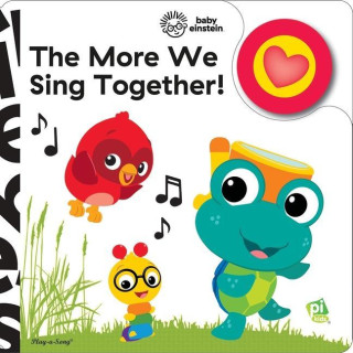 Baby Einstein: The More We Sing Together! Sound Book